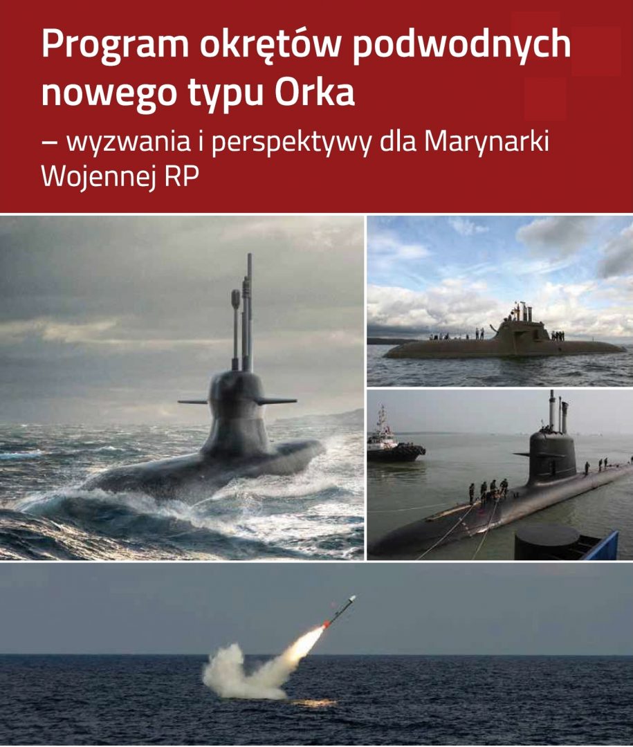 Program okrętów podwodnych nowego typu Orka – wyzwania i perspektywy dla Marynarki Wojennej RP