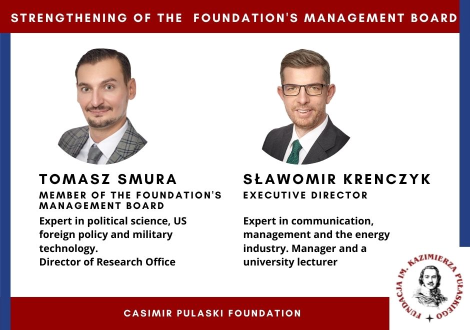 The strengthening of the Casimir Pulaski Foundation’s Management.